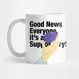 Good News! it's a suppository! Mug